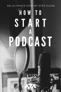 How to Start a Podcast