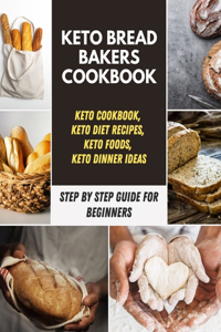 Keto Bread Bakers Cookbook