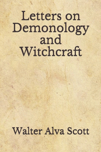 Letters on Demonology and Witchcraft