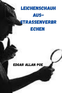 Leichenschauhaus-Straßenverbrechen Edgar Allan Poe