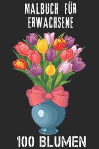 100 Blumen Malbuch für Erwachsene