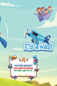 OUTER SPACE Coloring Book: Activity Book for Kids, Ages 4 to 8 Years, Large Print, Cute Pictures, Keep Kids Improve Pencil Grip and Help Relax