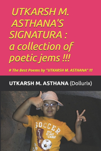 Utkarsh Asthana's Signatura