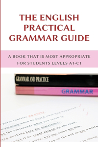 The English Practical Grammar Guide