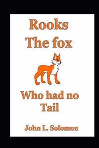 Rooks The Fox Who Had No Tail