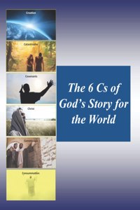 The 6 Cs of God's Story for the World