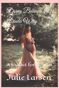 Doing Business the Doula Way