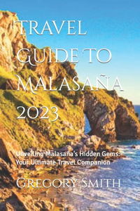 Travel Guide To Malasaña 2023