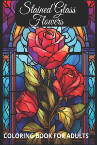 Stained Glass Flowers coloring book for adults