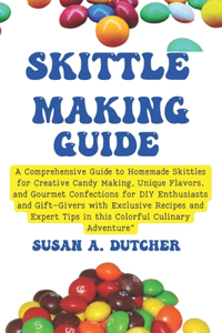 Skittles Making Guide