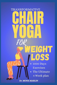 Transformative Chair Yoga for Weight Loss