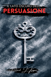 Il lato oscuro della persuasione