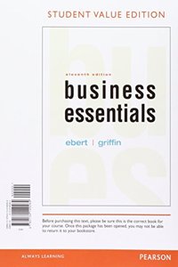 Business Esentials, Student Value Edition Plus 2017 Mylab Intro to Business with Pearson Etext -- Access Card Package
