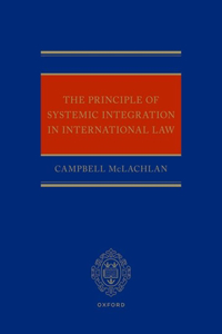 The Principle of Systemic Integration in International Law