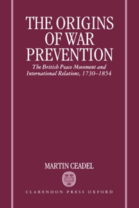 The Origins of War Prevention