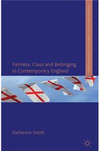 Fairness, Class and Belonging in Contemporary England