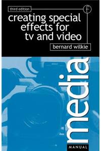 Creating Special Effects for TV and Video