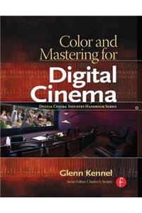 Color and Mastering for Digital Cinema