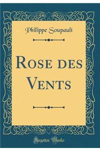 Rose Des Vents (Classic Reprint)