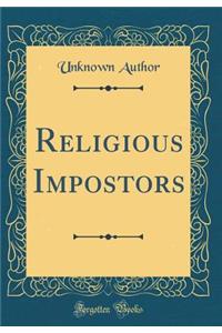Religious Impostors (Classic Reprint)