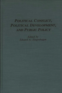 Political Conflict, Political Development, and Public Policy