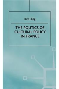 Politics of Cultural Policy in France