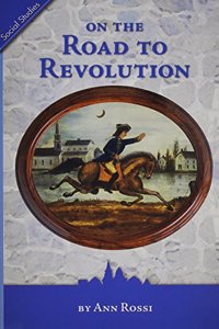 Social Studies 2006 Leveled Reader Grade 5 Unit 4C (Challenge): On the Road to Revolution