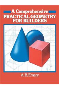 A Comprehensive Practical Geometry for Builders