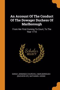 An Account Of The Conduct Of The Dowager Duchess Of Marlborough
