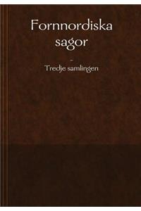 Fornnordiska sagor - Tredje samlingen