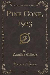 Pine Cone, 1923 (Classic Reprint)