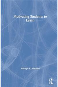 Motivating Students to Learn