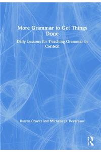 More Grammar to Get Things Done