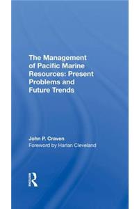 The Management Of Pacific Marine Resources: Present Problems and Future Trends