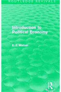 Introduction to Political Economy (Routledge Revivals)