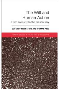 The Will and Human Action: From Antiquity to the Present Day