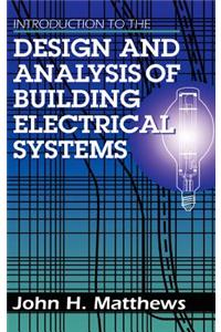 Introduction to the Design and Analysis of Building Electrical Systems
