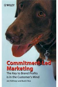 Commitment-Led Marketing