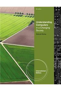 Understanding Computers in a Changing Society, International Edition