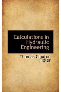 Calculations in Hydraulic Engineering