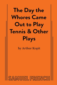 Day the Whores Came Out to Play Tennis