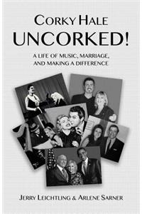 Corky Hale Uncorked!