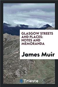 Glasgow Streets and Places