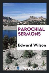 Parochial Sermons