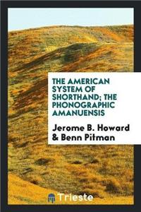 American System of Shorthand; The Phonographic Amanuensis