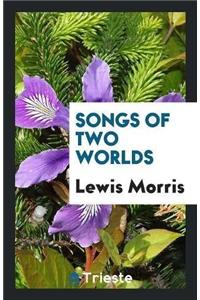 Songs of Two Worlds