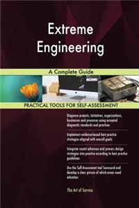 Extreme Engineering A Complete Guide