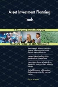 Asset Investment Planning Tools A Clear and Concise Reference
