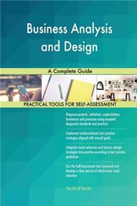 Business Analysis and Design A Complete Guide