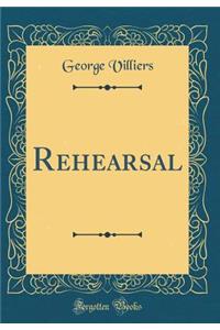 Rehearsal (Classic Reprint)